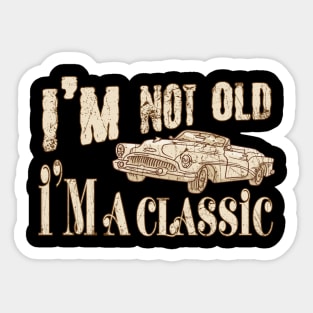 I'm Not Old I'm A Classic Funny Car Vintage Sticker